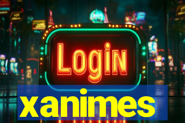 xanimes