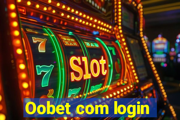 Oobet com login