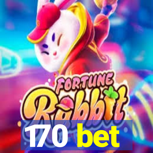 170 bet