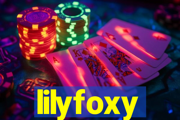 lilyfoxy