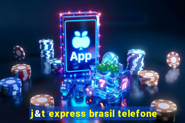 j&t express brasil telefone