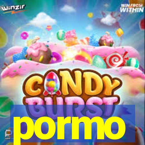 pormo