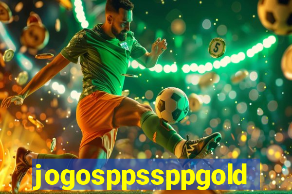 jogosppssppgold