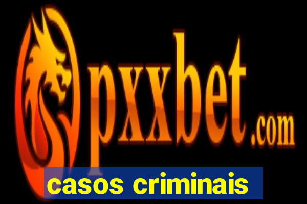 casos criminais
