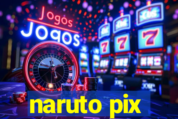 naruto pix