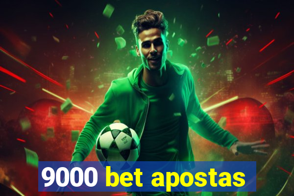 9000 bet apostas