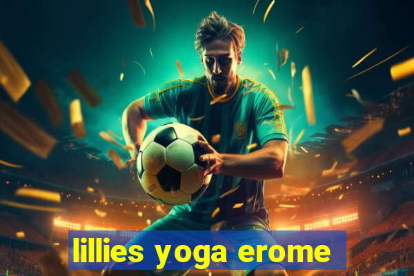 lillies yoga erome