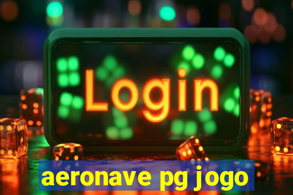 aeronave pg jogo