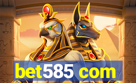 bet585 com