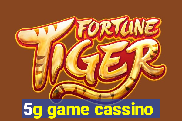 5g game cassino
