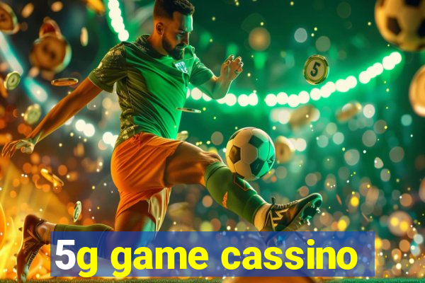 5g game cassino