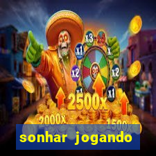 sonhar jogando futebol e fazendo gol