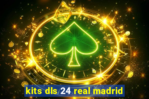 kits dls 24 real madrid