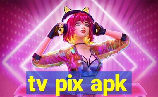 tv pix apk