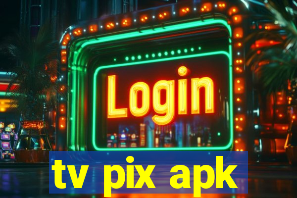 tv pix apk
