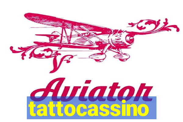 tattocassino