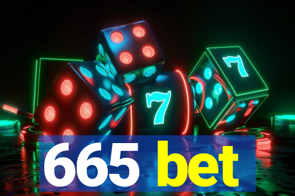 665 bet