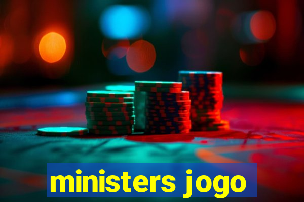 ministers jogo