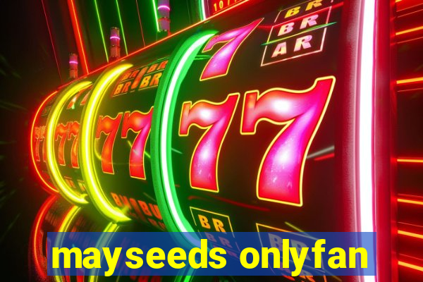 mayseeds onlyfan