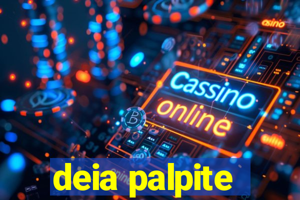 deia palpite