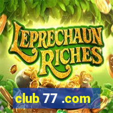 club 77 .com