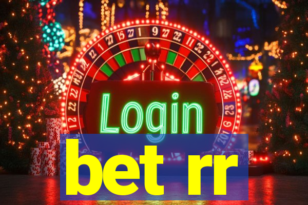bet rr