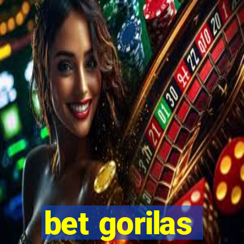 bet gorilas