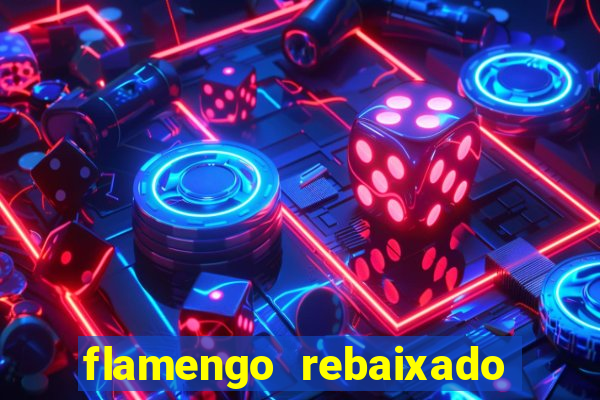 flamengo rebaixado no carioca
