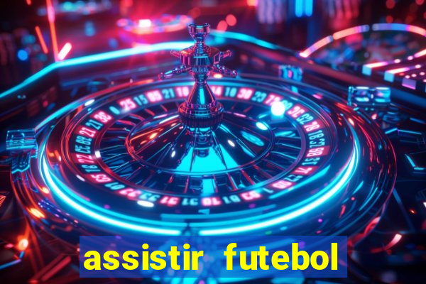 assistir futebol online multi canais
