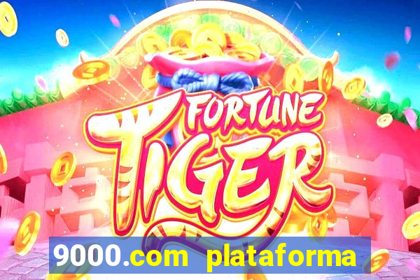 9000.com plataforma de jogos