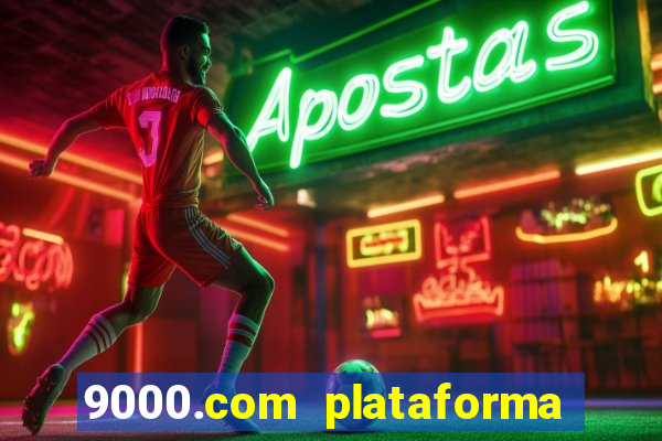9000.com plataforma de jogos