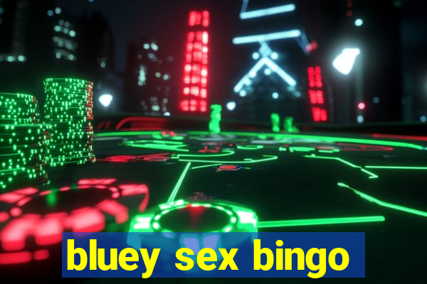 bluey sex bingo