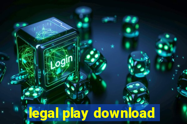 legal play download