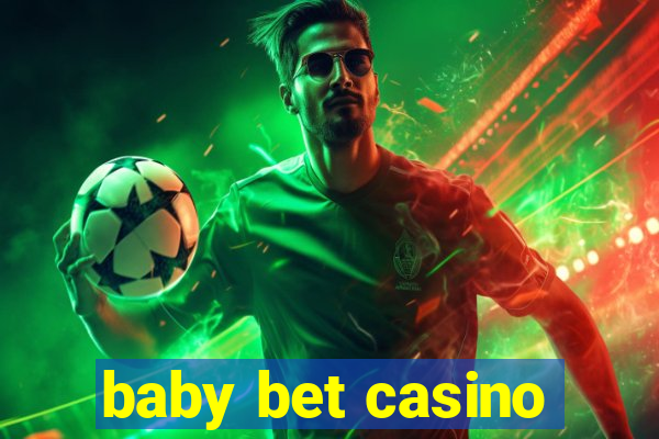 baby bet casino