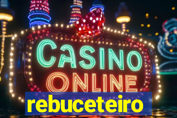 rebuceteiro