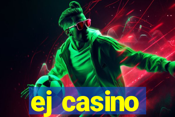 ej casino