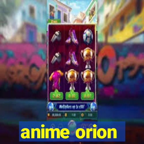 anime orion