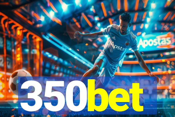350bet