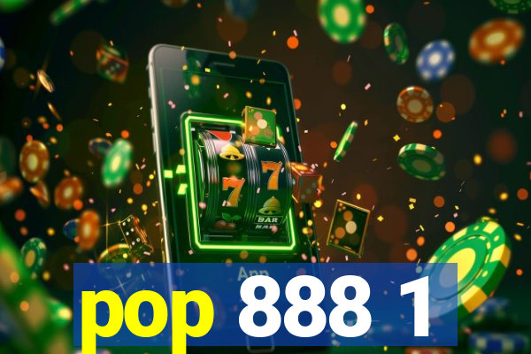 pop 888 1