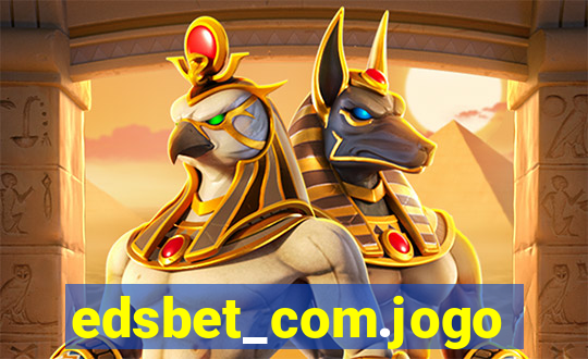edsbet_com.jogos.app