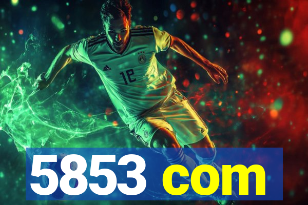 5853 com