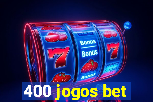 400 jogos bet