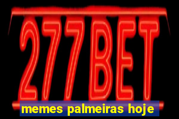 memes palmeiras hoje