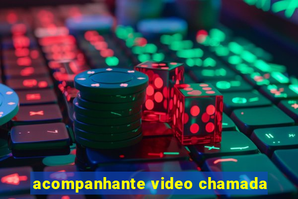 acompanhante video chamada