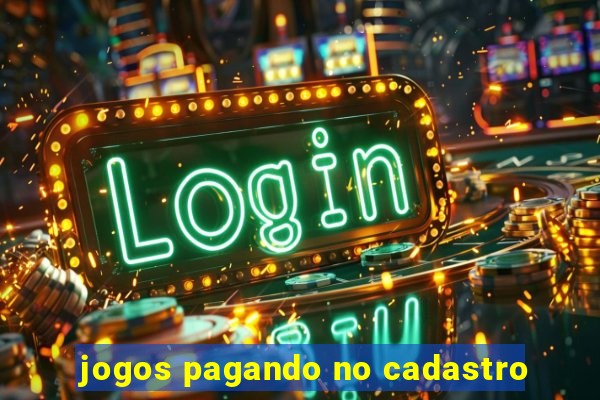 jogos pagando no cadastro