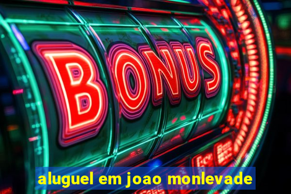 aluguel em joao monlevade