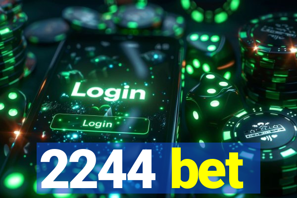 2244 bet