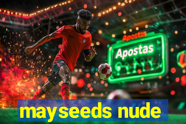 mayseeds nude