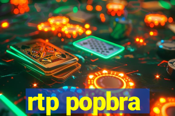 rtp popbra
