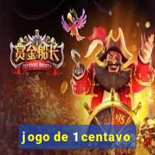 jogo de 1 centavo